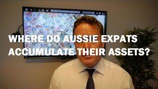 Where To Accumulate Your Assets and Wealth As An Australian Expat?