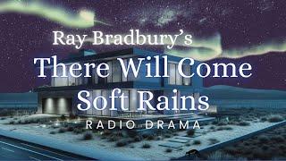 There Will Come Soft Rains | ASMR | Radio Drama