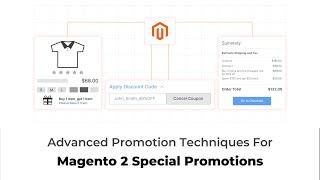 Advanced Promotion Techniques for Magento 2 Special Promotions