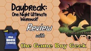 Daybreak: One Night Ultimate Werewolf Review - with the Game Boy Geek