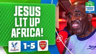 Jesus Lit Up Africa! (Robbie) | Crystal Palace 1-5 Arsenal | AFTV Sierra Leone Tour