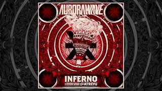 aurorawave - INFERNO. (feat. Brandon Saller and Dan Jacobs of Atreyu) [Official Audio]