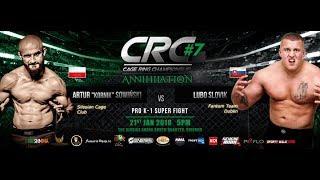 CRC 7 Pro K-1 Super fight Artur ''KORNIK'' Sowinski (Silesian Cage Club) Vs LUBO Slovik (Fantom)