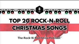 Top 20 Rock-N-Roll Christmas Songs - Episode 038