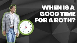 When Should I Transfer My Savings to Roth?