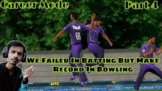 WCC3 Career Mode | Failed In Batting | Take 6 Wickets In One Match | Gameplay Walkthrough | Part 4 |