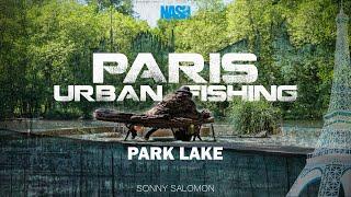 Paris Urban Fishing: Objectif PARK LAKE - Sonny Salomon