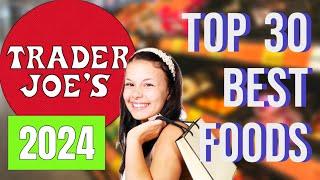 Trader Joe’s Top 30 Best Items 2024 (Customers’ Ranking)