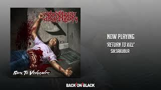 Siksakubur - Return to Kill