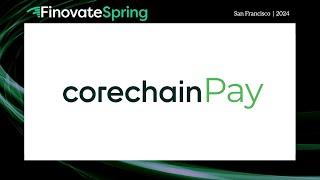 FinovateSpring 2024 / CoreChain Technologies