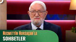 Necmettin Nursaçan'la Sohbetler | 23 Kasım 2024