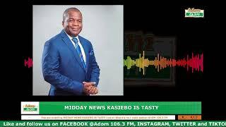 Midday News Kasiebo Is Tasty on Adom 106.3 FM (02-10-24)