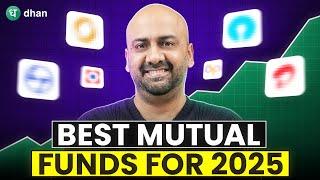 Top Mutual Funds for 2025 | Pick Mutual Funds for 2025 | Mutual Fund Investing for 2025