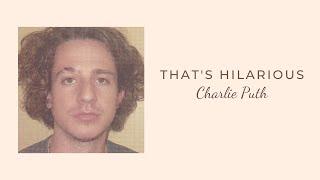 Vietsub | That's Hilarious - Charlie Puth | Lyrics Video