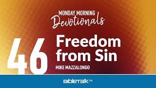 Freedom from Sin – Mike Mazzalongo | BibleTalk.tv