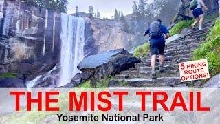 The Mist Trail in Yosemite National Park! Hiking Routes + Helpful Tips!