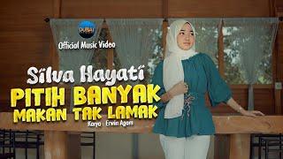 Silva Hayati - Pitih Banyak Makan Tak Lamak (Official Music Video)