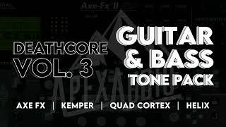 DEATHCORE VOL.3 | Guitar & Bass Tone Pack | Axe FX | Kemper | Quad Cortex | Helix