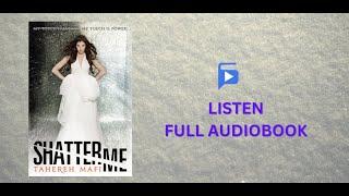 Shatter Me Full Audiobook | Shatter Me Series Book 1 by Tahereh Mafi