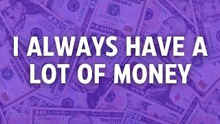 I ALWAYS HAVE A LOT OF MONEY - I AM Money Affirmations to Rewrite Your Money Story *NO MUSIC*