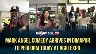 MARK ANGEL COMEDY ARRIVES IN DIMAPUR