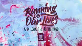 Alex Leavon & Jonny Rose - Running For Our Lives