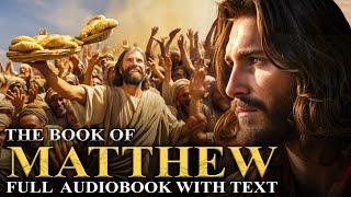 GOSPEL OF MATTHEW  Miracles, Teachings, Prophecies - Full Audiobook With Text