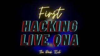 LIVE Hacking QNA | The Dark Tech | 3000 sub Special