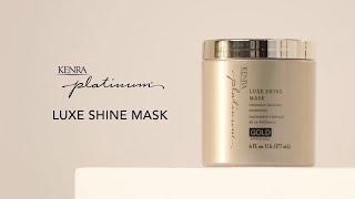 Luxe Shine Mask | Gold-Enriched Intensive Deep Conditioning Treatment for Hair | Kenra Platinum