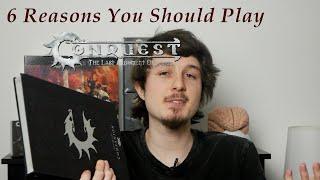 6 Reasons You Should Play Conquest: The Last Argument of Kings