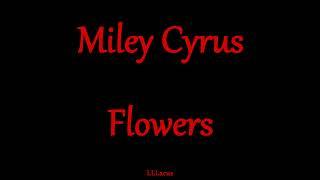 Miley Cyrus - Flowers - Magyar Zeneszöveggel -