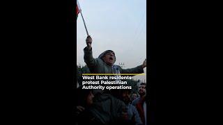 West Bank residents protest Palestinian Authority operations | AJ #shorts