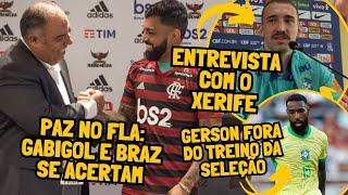 GABIGOL E BRAZ SE ACERTAM! PAZ NO FLAMENGO! GERSON FORA DO TREINO DA SELEÇÃO! ENTREVISTA COM ORTIZ!