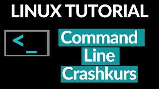 Linux Tutorial - Command Line Crashkurs