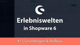 Erlebniswelten in Shopware 6: Grundlagen & Aufbau einfach erklärt | Erlebniswelten Tutorial #1