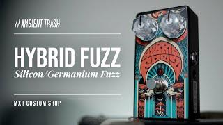 MXR Hybrid Fuzz (Germanium + Silicon) // Full Demo