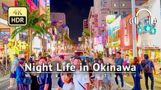 Night Life in Okinawa: Downtown of Naha City Walking Tour - Okinawa Japan [4K/HDR/Binaural]