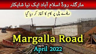 Margalla Road Islamabad Update | D-12 To B-17 FMC | April 2022