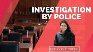 Investigation by Police | by Shivangi Tiwari