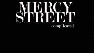 Mercy Street - "Complicated" (2002)