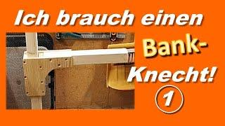 Ich baue einen Bankknecht (1)