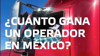 Cuanto ganan los operadores o traileros en México