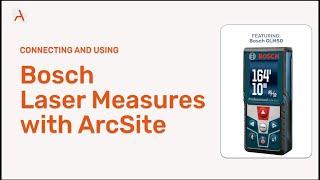 How to use and connect Bosch Lasers and ArcSite