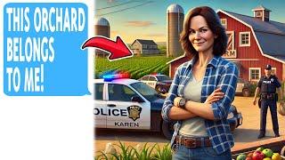 New Neighbor "Karen" Tries to Claim  My Orchard as Her Own!, Calls 911 and Ends Up Regretting It!