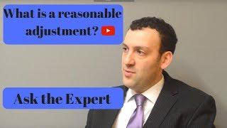 What is a reasonable adjustment? Ask the Expert