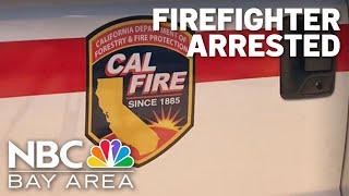 Cal Fire employee arrested for allegedly starting fires in the North Bay