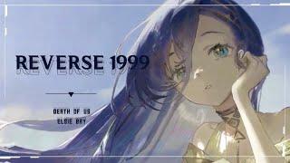 Reverse:1999 - Death Of Us / Elsie Bay ( Unofficial MV )