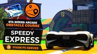 GTA Series Arcade Obstacle Challenge - Speedy Express