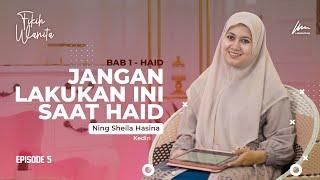 LARANGAN SAAT HAID Ft. Ning Sheila Hasina Zamzami - Fikih Wanita - Ponpes Lirboyo, Kediri