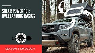 Solar Power 101: Overlanding Basics (Types of Solar Panels, How it Works, Uses for Overlanders)